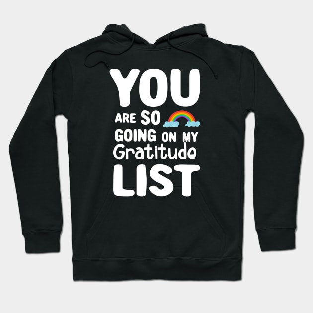 Gratitude List Hoodie by FrootcakeDesigns